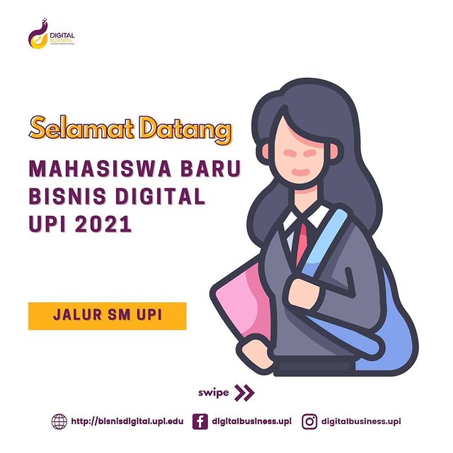 Selamat datang dan selamat bergabung kepada Mahasiswa Baru Bisnis Digital UPI 2021 Jalur Seleksi Mandiri